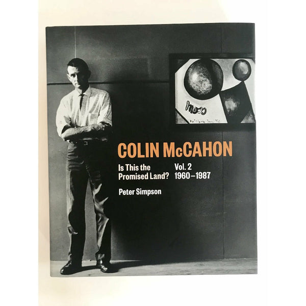 Colin McCahon - Is This the Promised Land? Vol.2 1960-1987 peter Simpson
