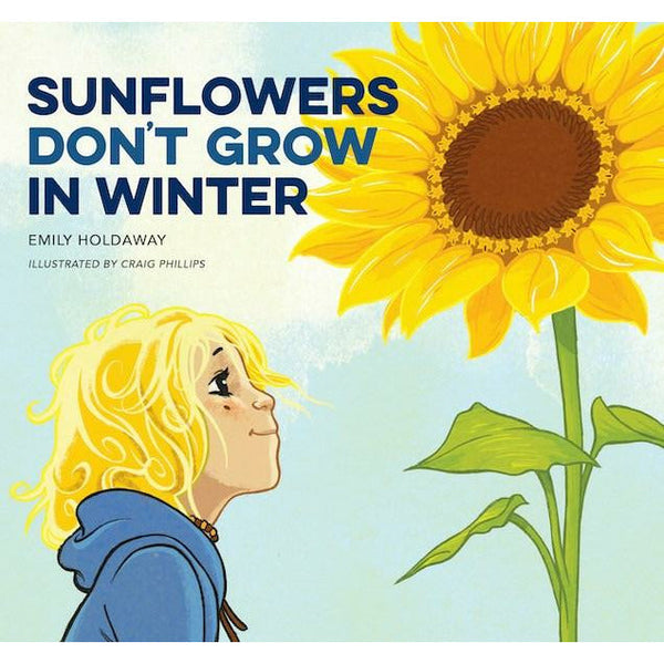 Sunflowers don't grow in winter